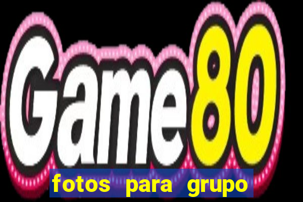 fotos para grupo de jogos